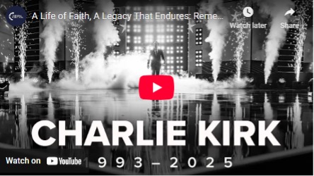 A Life of Faith, A Legacy That Endures: Remembering Charlie Kirk